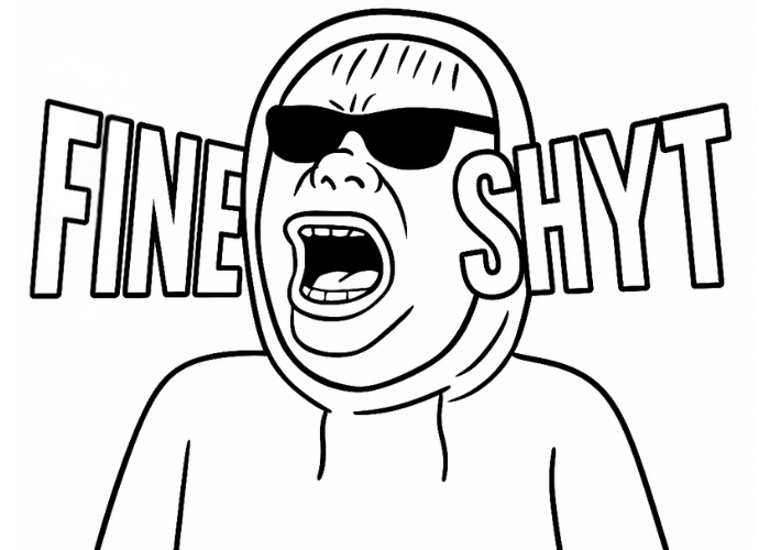 Fine Shyt